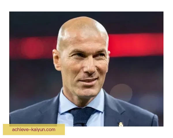 齐达内执教体系分析：战术灵活与团队协作优势凸显