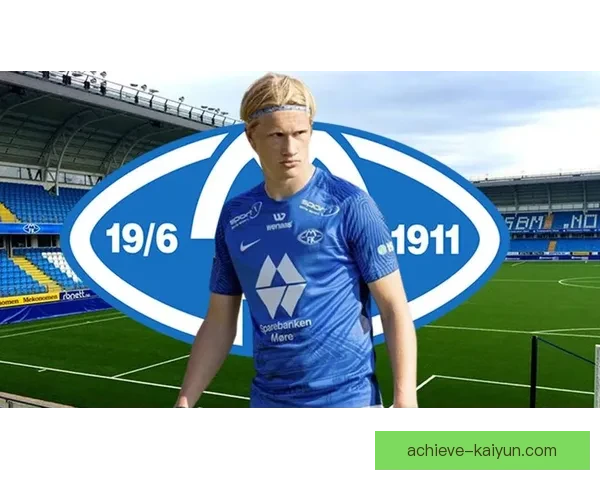 哈兰德在莫尔德时期的表现分析与未来发展趋势